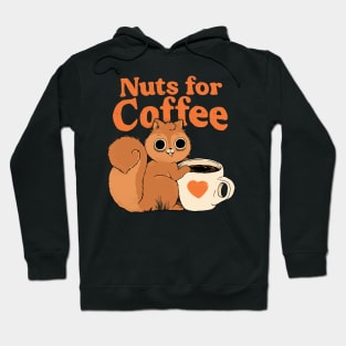 Nuts for coffee Hoodie